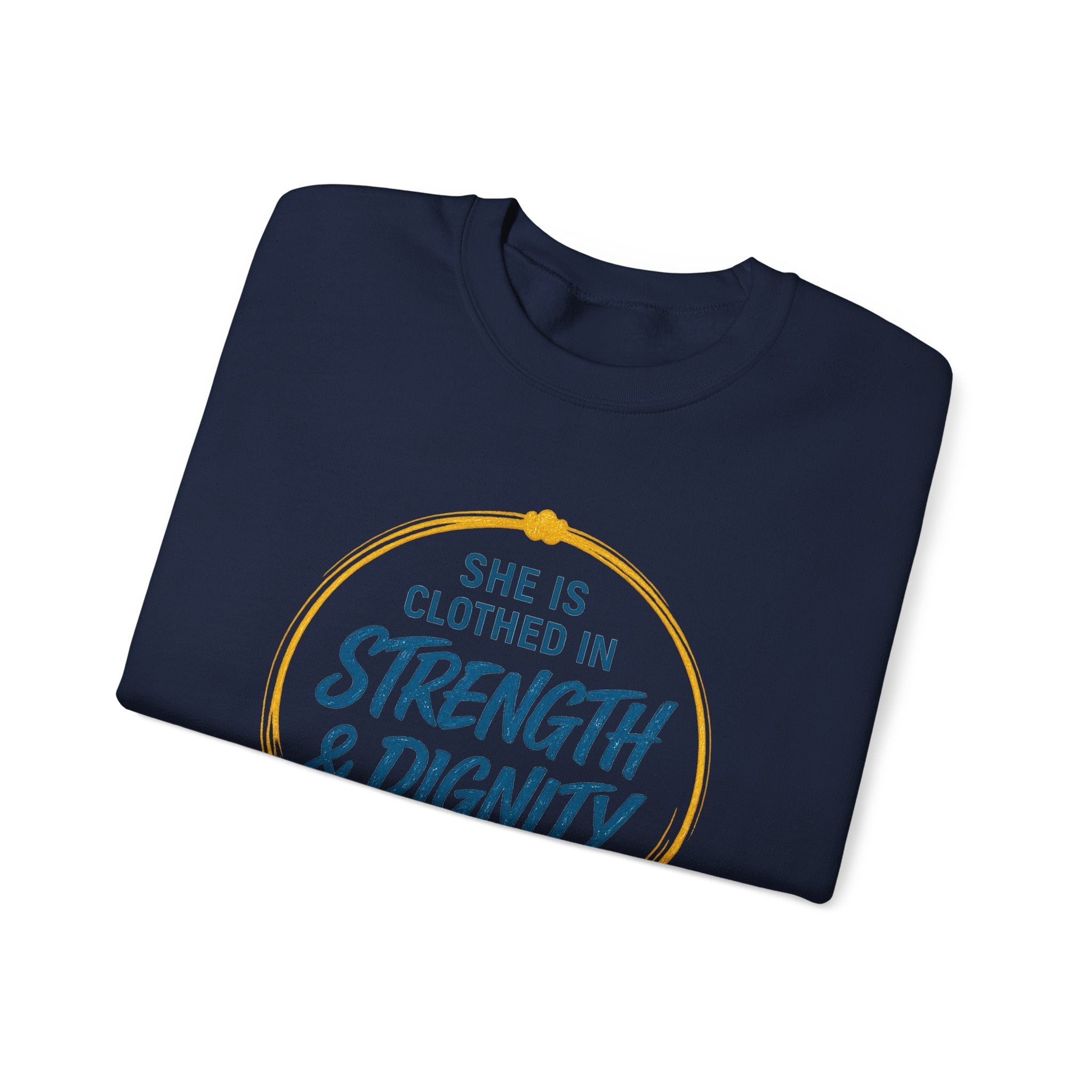 Strength & Dignity Sweatshirt — "She Is Clothed in Strength & Dignity" Inspirational Crewneck