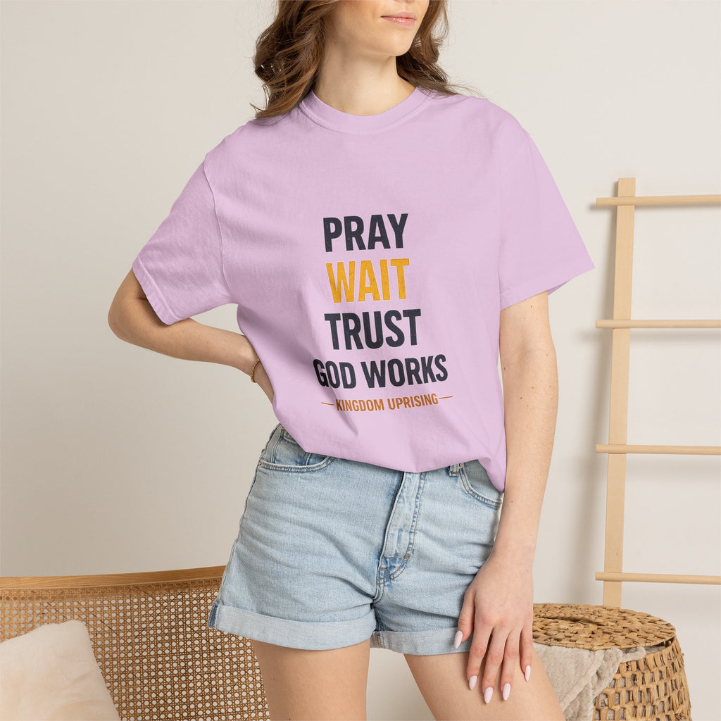 Pray Wait Trust God Works T-Shirt