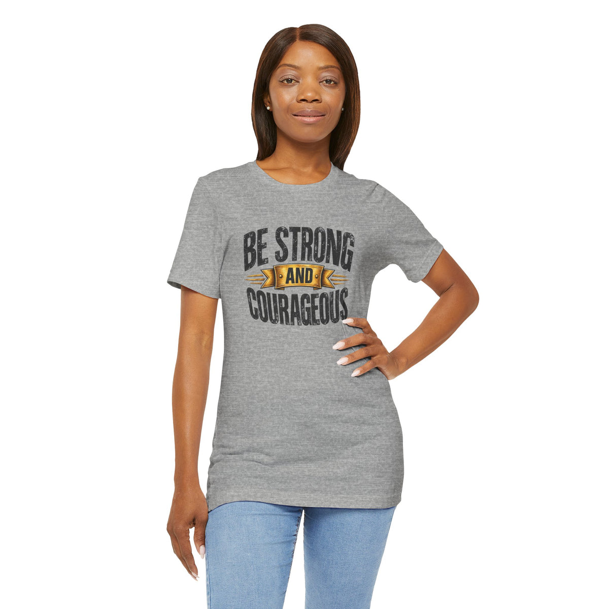 Be Strong and Courageous T-Shirt | Inspirational Scripture Tee