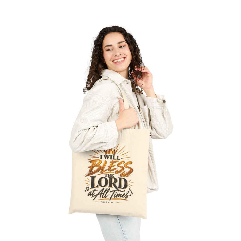 Canvas Tote Bag — "I Will Bless the Lord at All Times" Scripture Tote (Psalm 34:1)