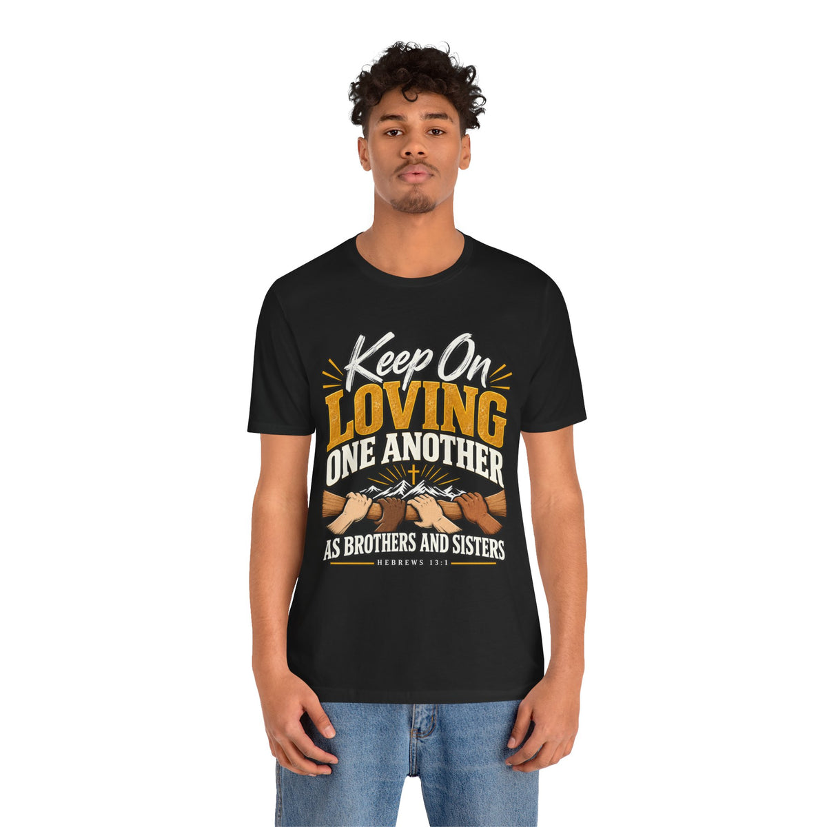 Keep On Loving One Another T-Shirt — Inspirational Christian Message Tee