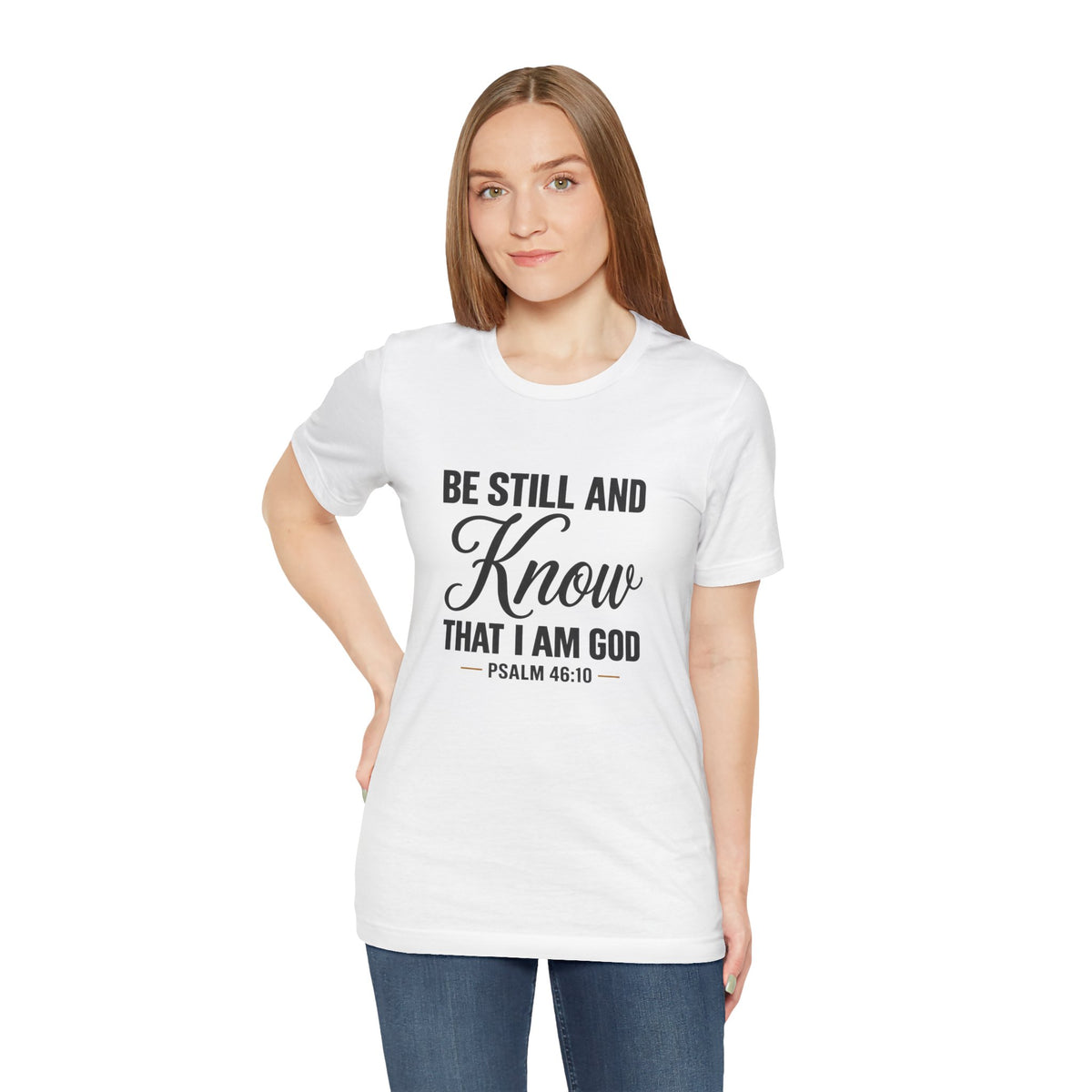 Be Still and Know Psalm 46:10 T-Shirt | Religious Christian Tee