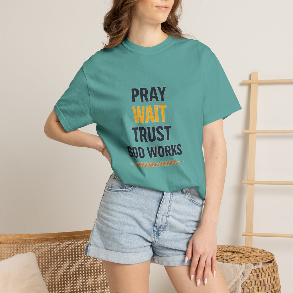 Pray Wait Trust God Works T-Shirt