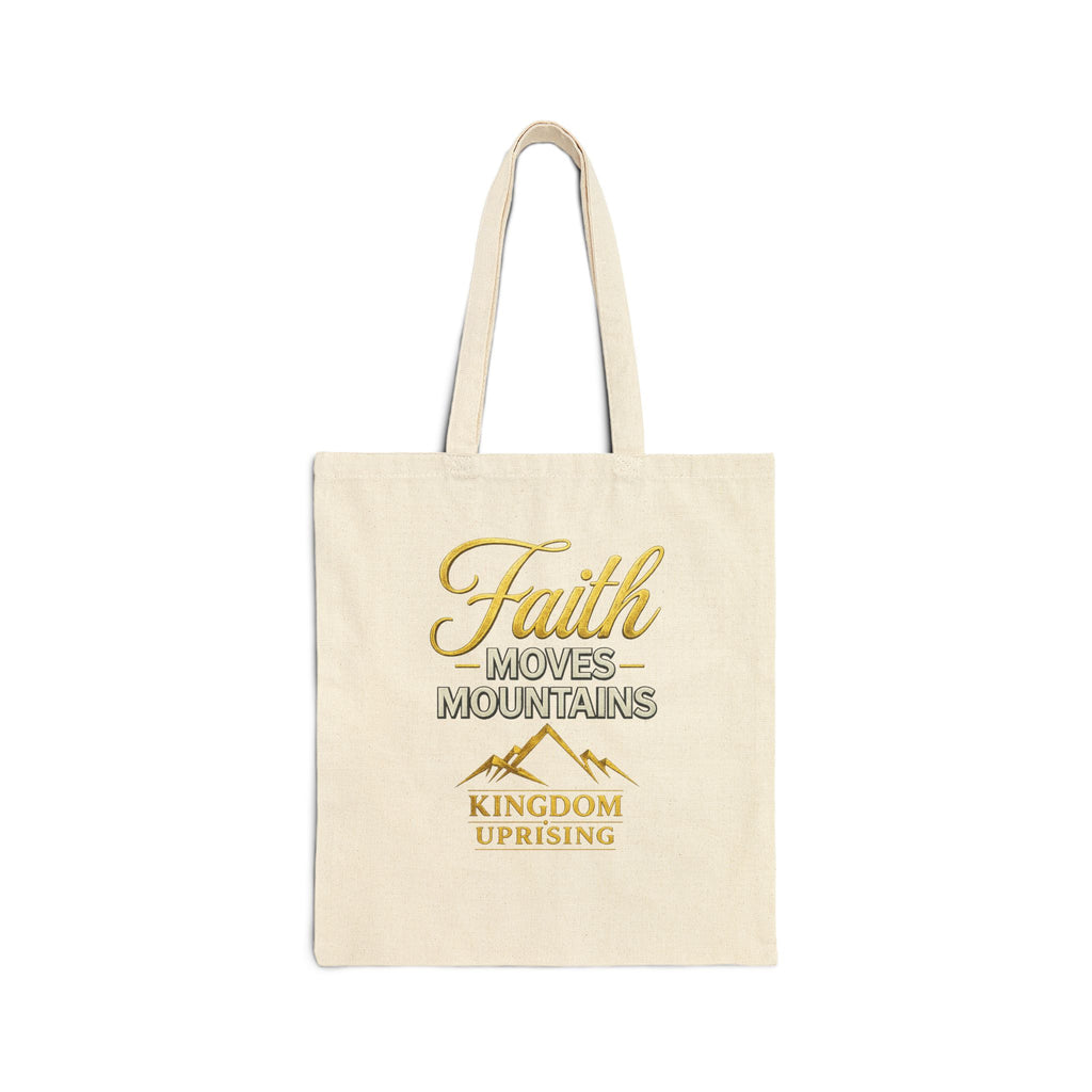 Faith Moves Mountains Canvas Tote Bag – Inspirational Christian Kingdom Uprising Design