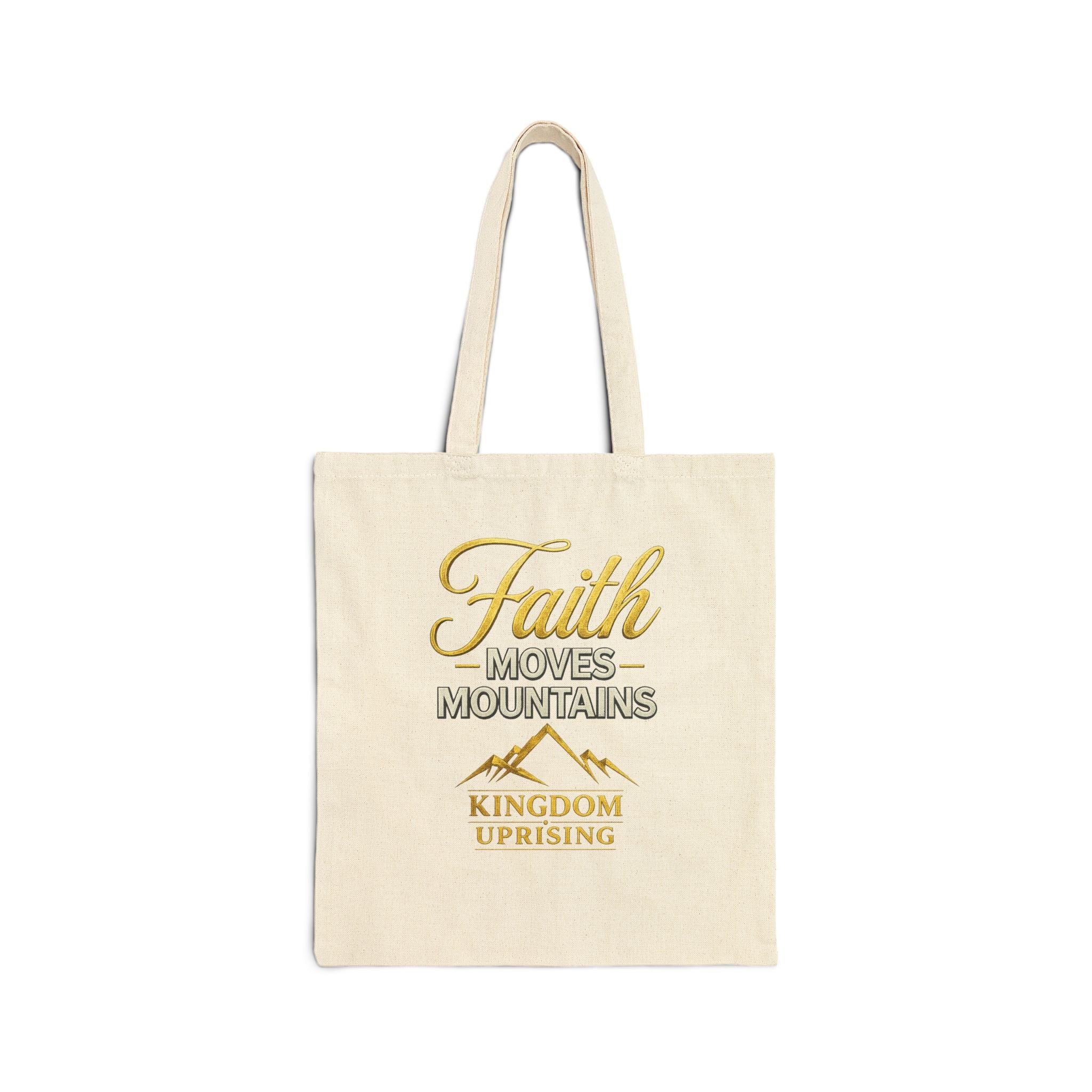 Faith Moves Mountains Canvas Tote Bag – Inspirational Christian Kingdom Uprising Design