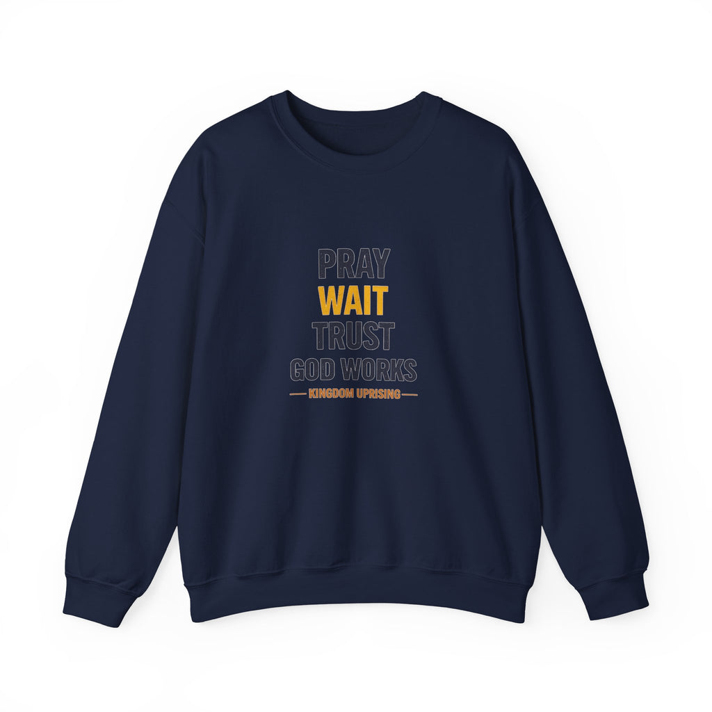 Pray Wait Trust Crewneck Sweatshirt — Faith-Based Inspirational Pullover