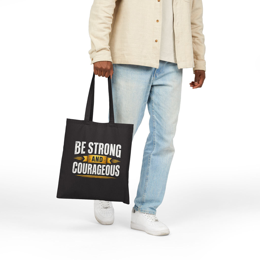 Be Strong and Courageous Tote Bag | Inspirational Scripture Canvas Tote