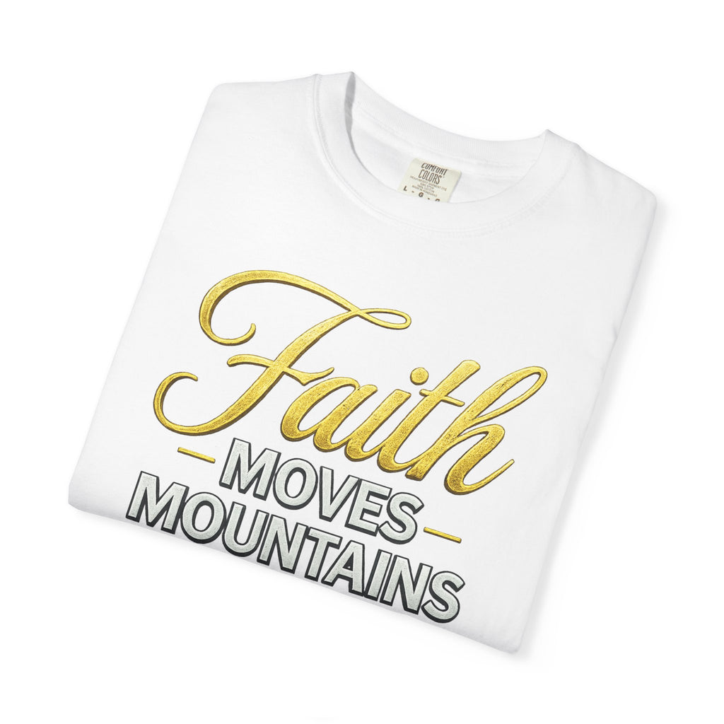 Faith Moves Mountains T-Shirt — Kingdom Uprising Christian Tee
