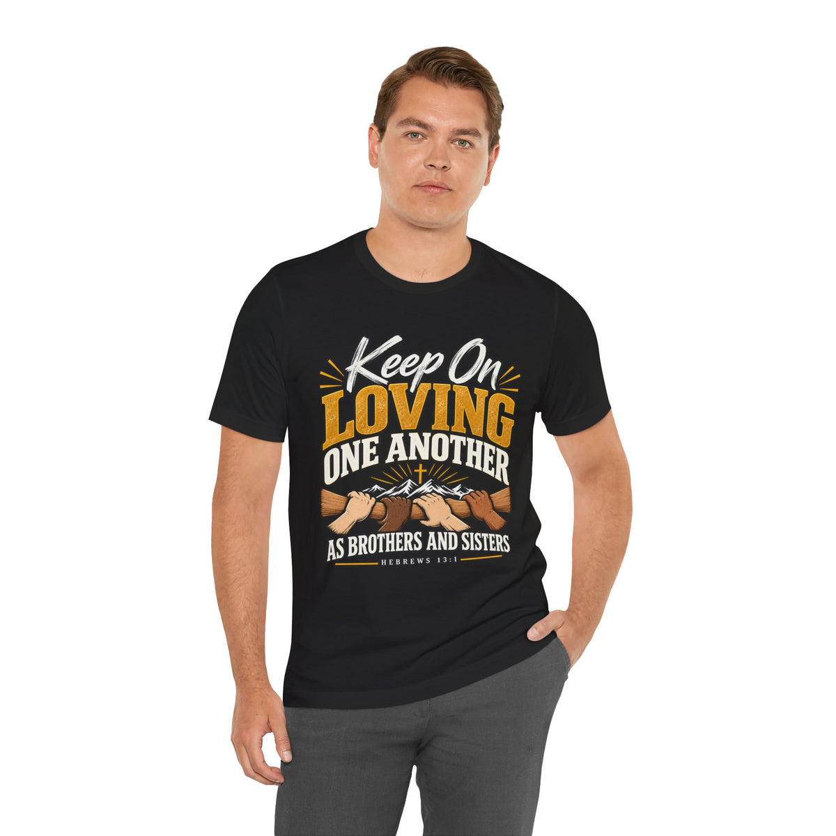 Keep On Loving One Another T-Shirt — Inspirational Christian Message Tee
