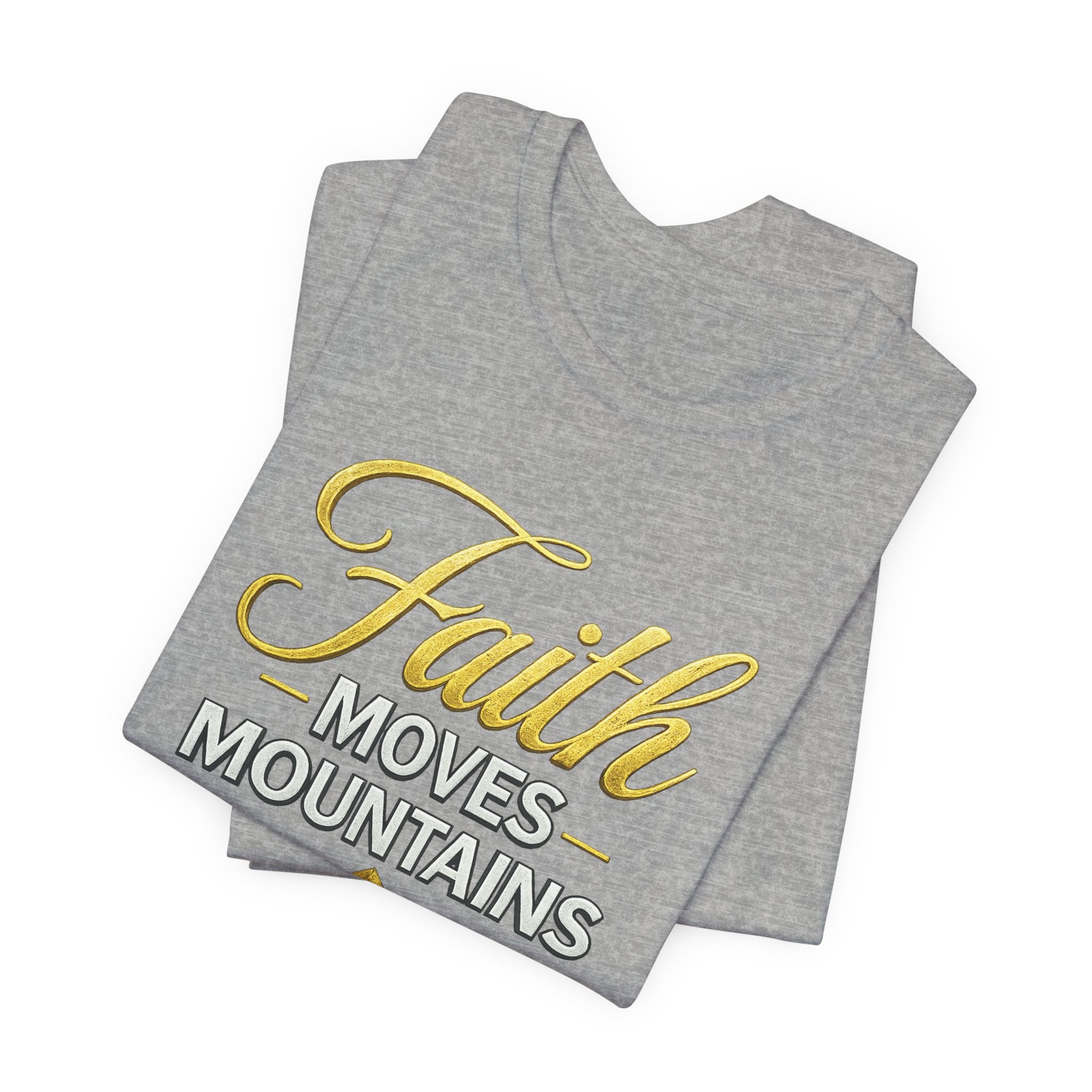 Faith Moves Mountains T-Shirt — Kingdom Uprising Inspirational Christian Tee