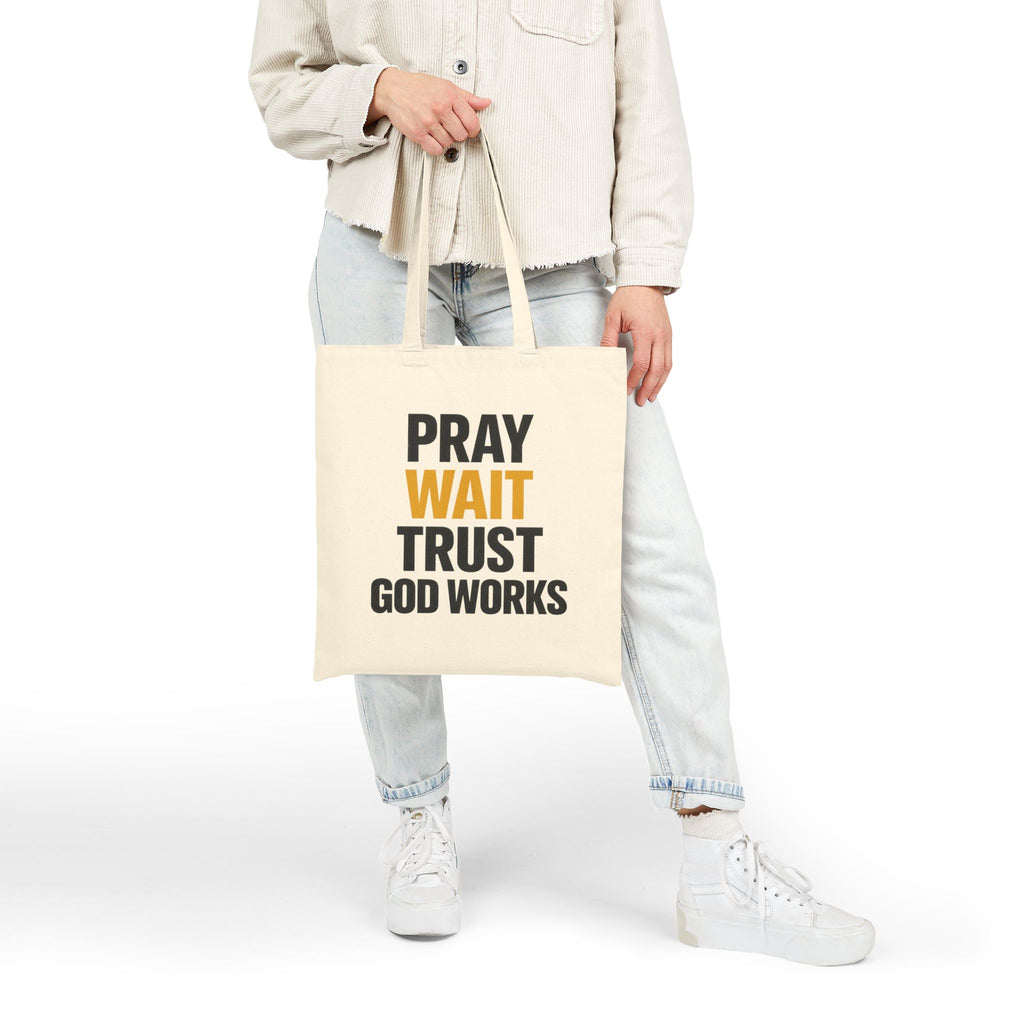Pray Wait Trust God Works Tote Bag | Christian Scripture Canvas