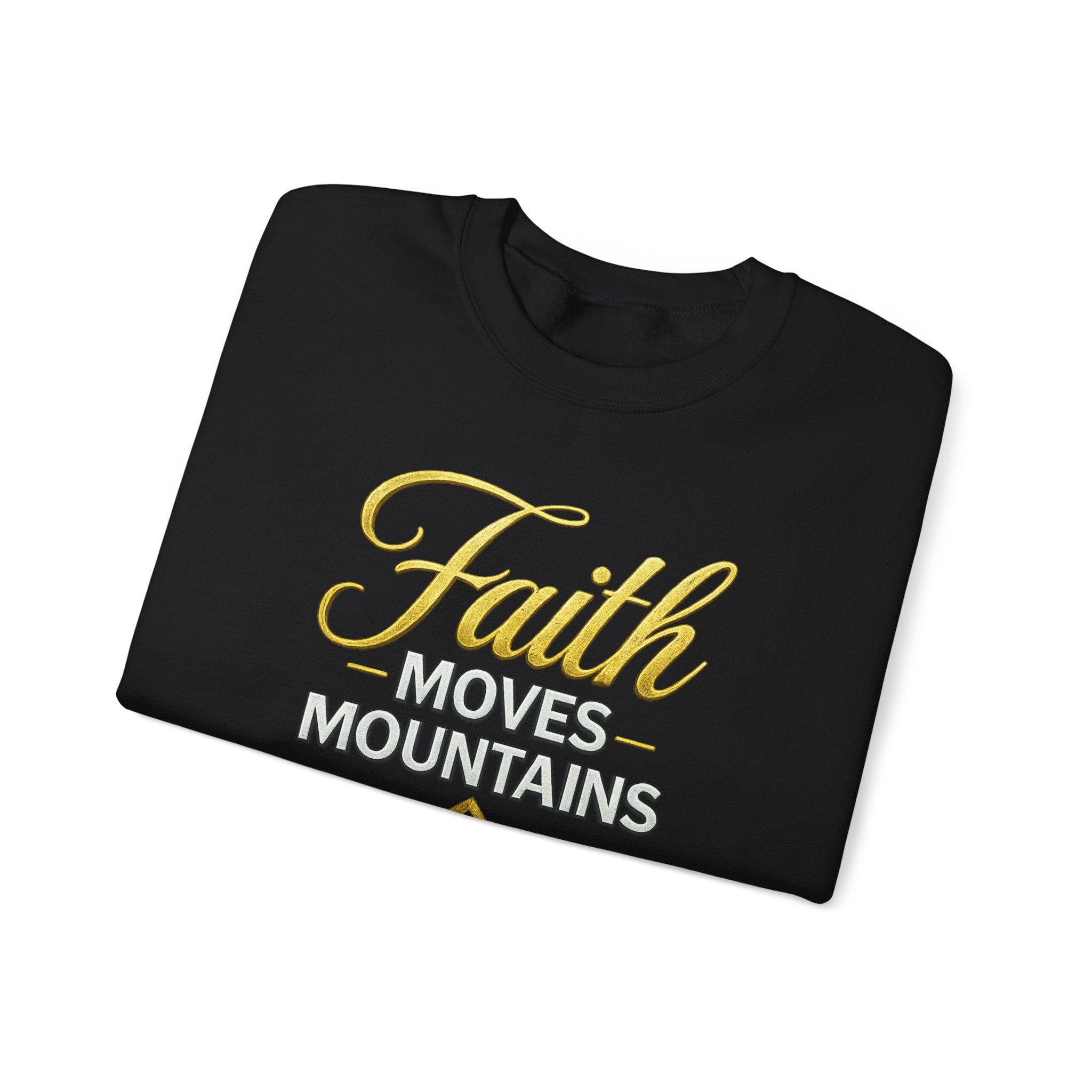Faith Moves Mountains Sweatshirt — Kingdom Uprising Christian Crewneck