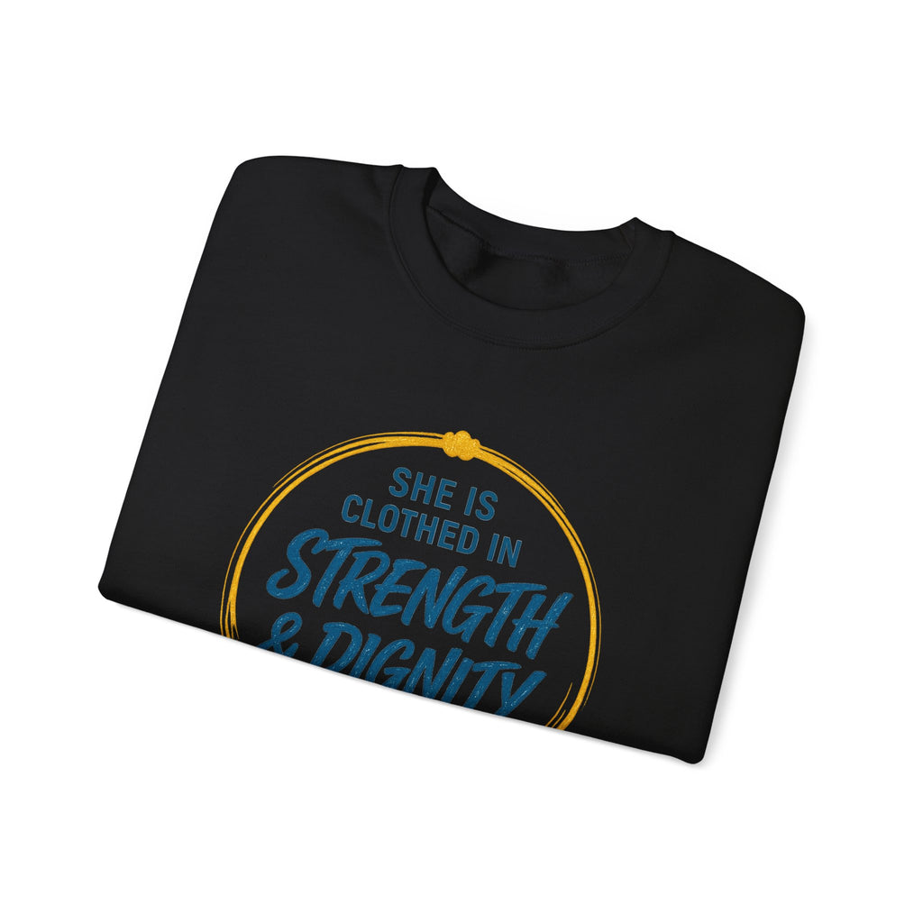 Strength & Dignity Sweatshirt — "She Is Clothed in Strength & Dignity" Inspirational Crewneck