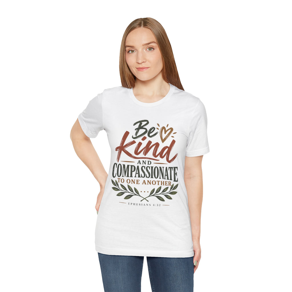 Be Kind and Compassionate Tee — Inspirational Positive Message Shirt