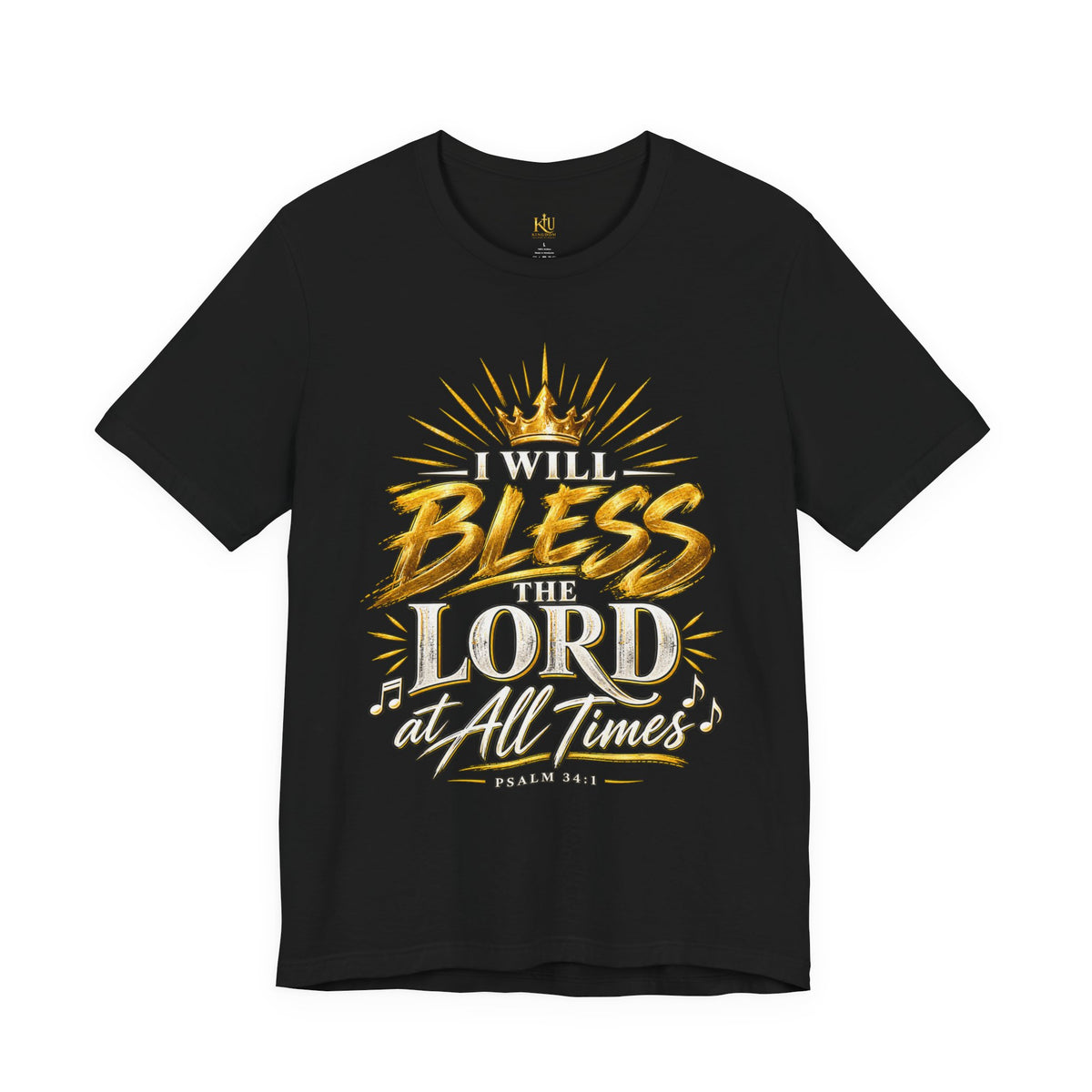 I Will Bless the Lord Tee – Christian Faith Scripture T-Shirt (Psalm 34:1)