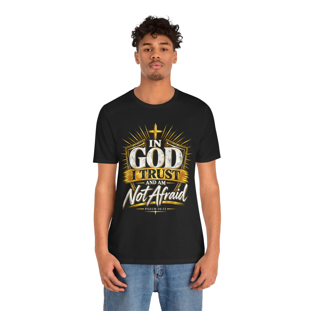 Faith T-Shirt – “In God I Trust and Am Not Afraid” Inspirational Christian Tee