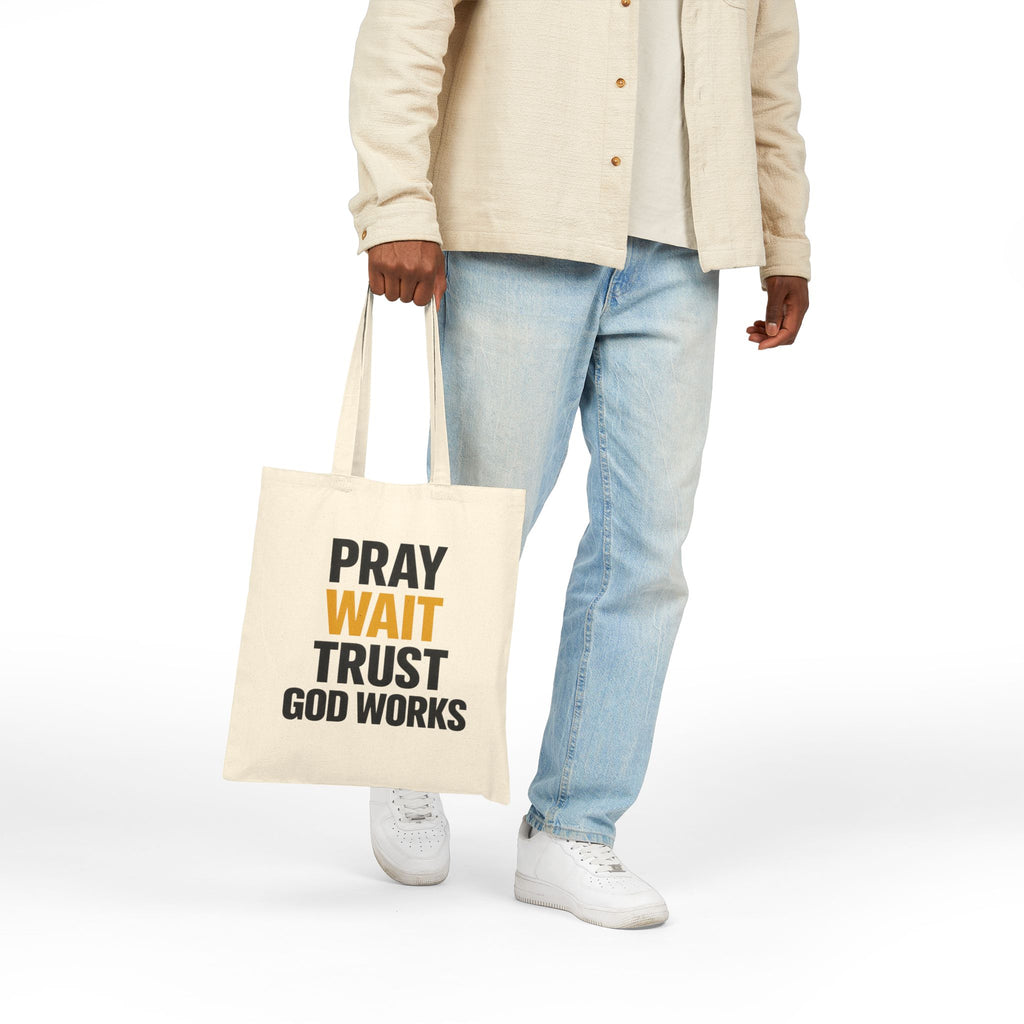 Pray Wait Trust God Works Tote Bag | Christian Scripture Canvas