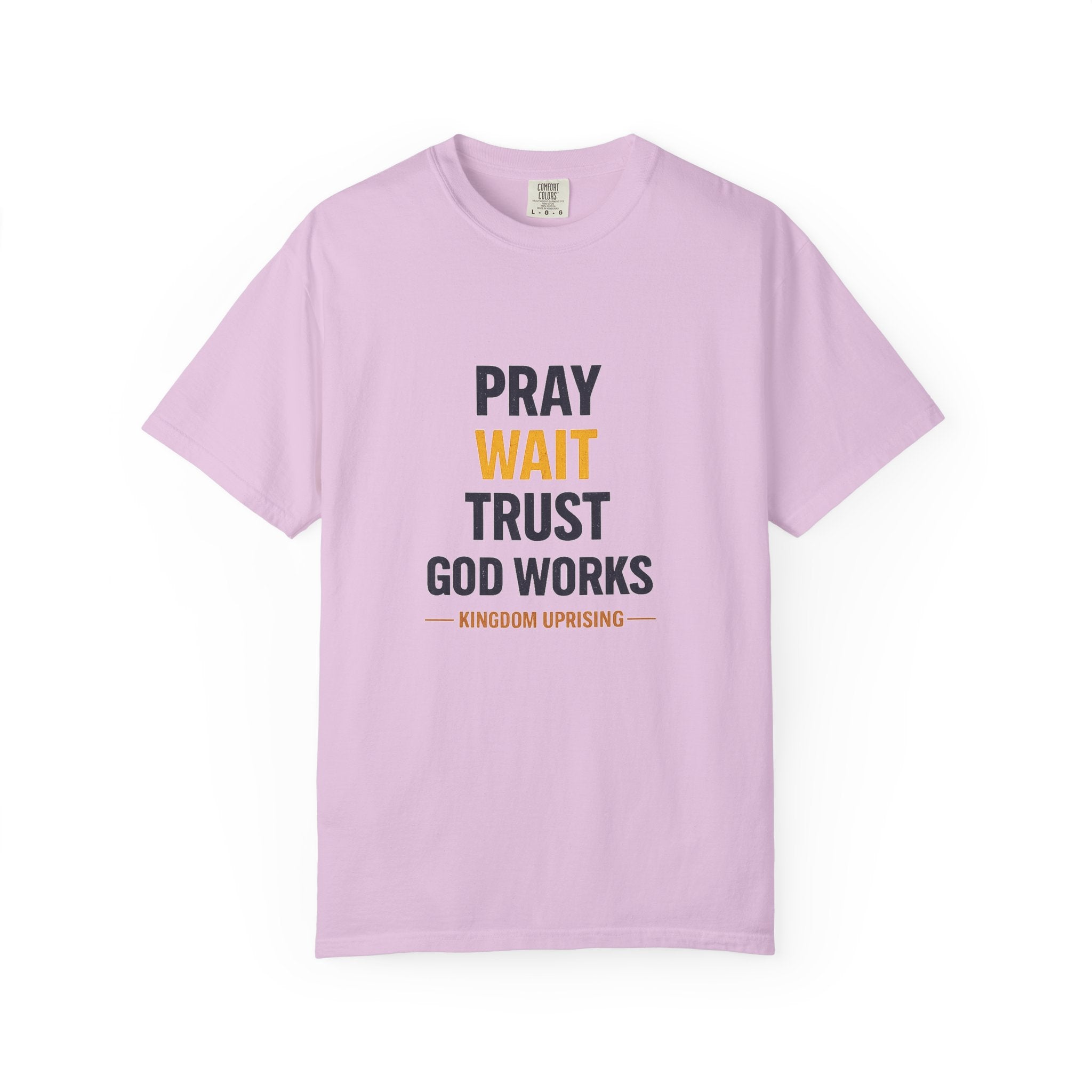 Pray Wait Trust God Works T-Shirt