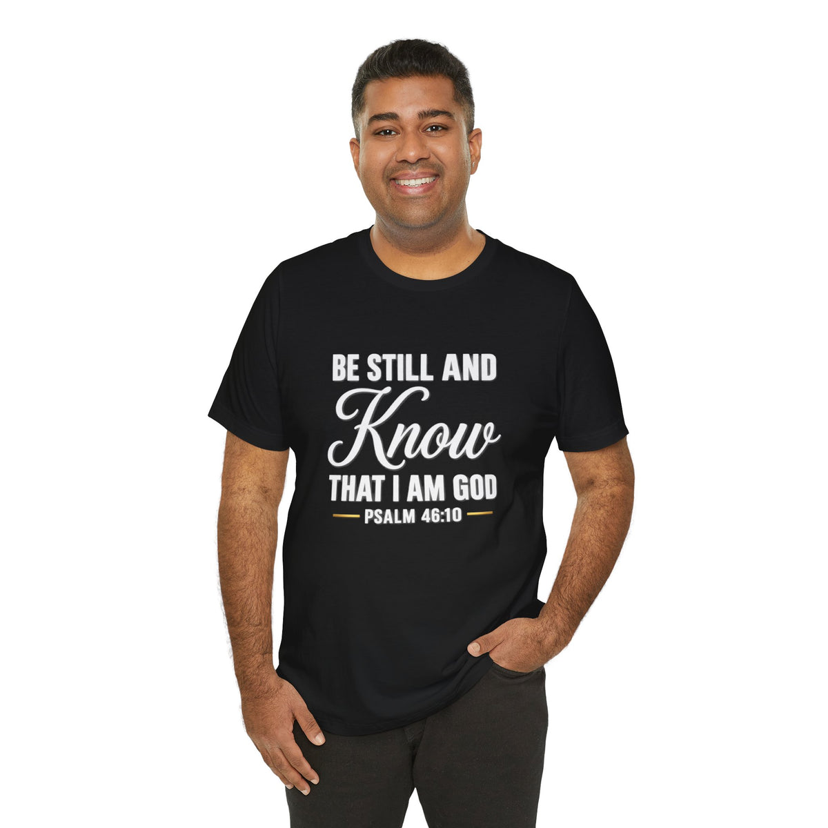 Be Still and Know Psalm 46:10 T-Shirt | Religious Christian Tee