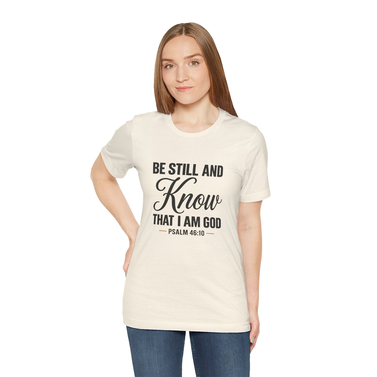 Be Still and Know Psalm 46:10 T-Shirt | Religious Christian Tee