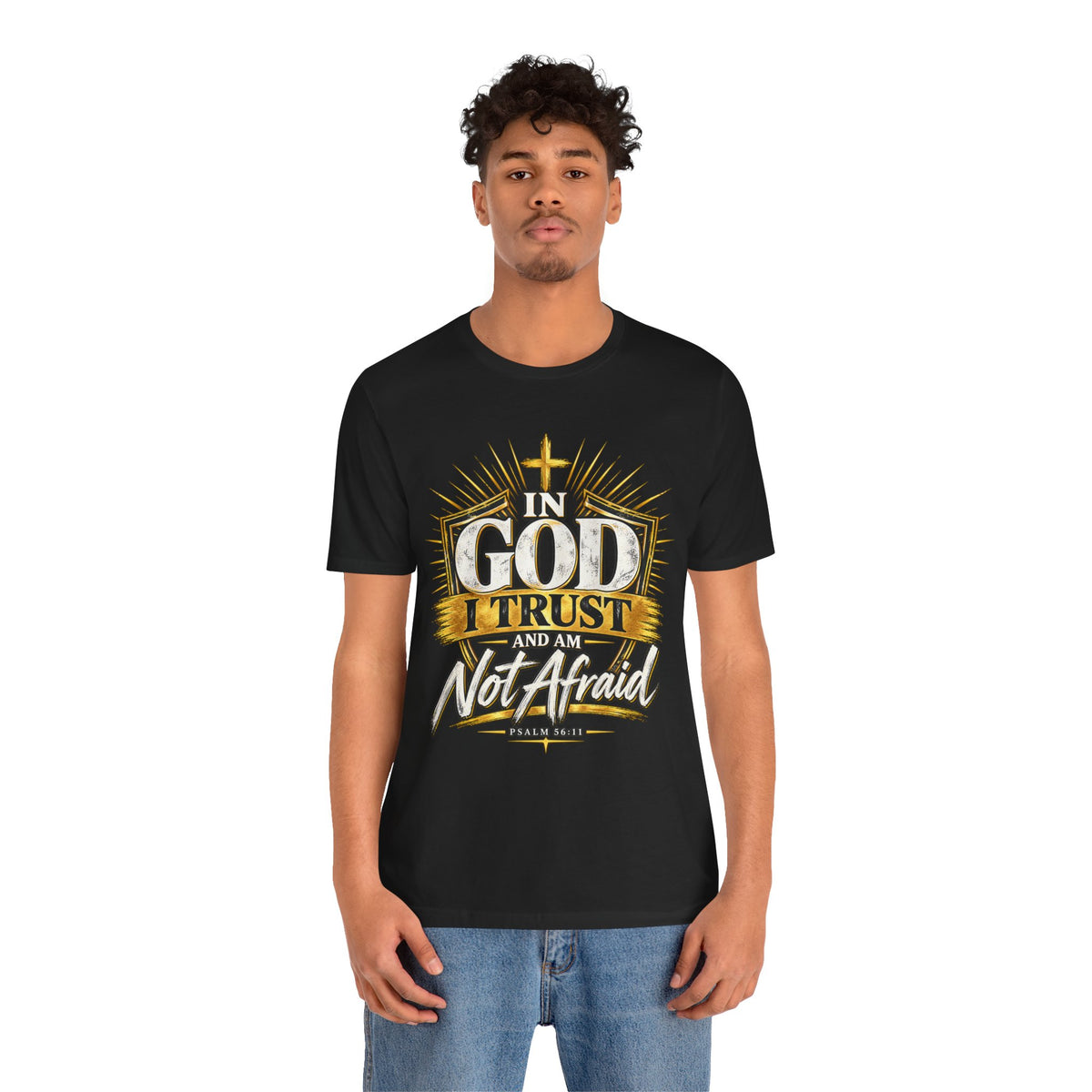 Faith T-Shirt – “In God I Trust and Am Not Afraid” Inspirational Christian Tee