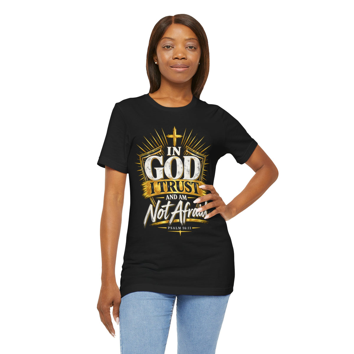 Faith T-Shirt – “In God I Trust and Am Not Afraid” Inspirational Christian Tee