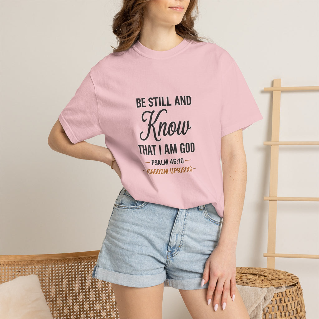 Be Still and Know Psalm 46:10 Christian T-Shirt