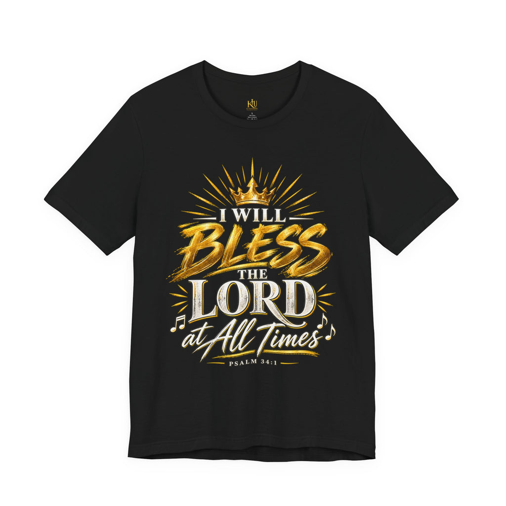 I Will Bless the Lord Tee – Christian Faith Scripture T-Shirt (Psalm 34:1)