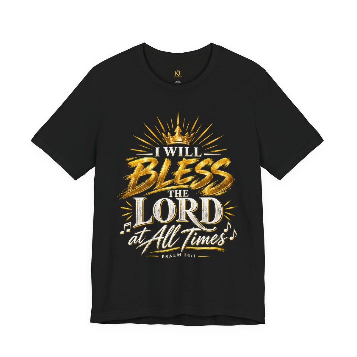 I Will Bless the Lord Tee – Christian Faith Scripture T-Shirt (Psalm 34:1)