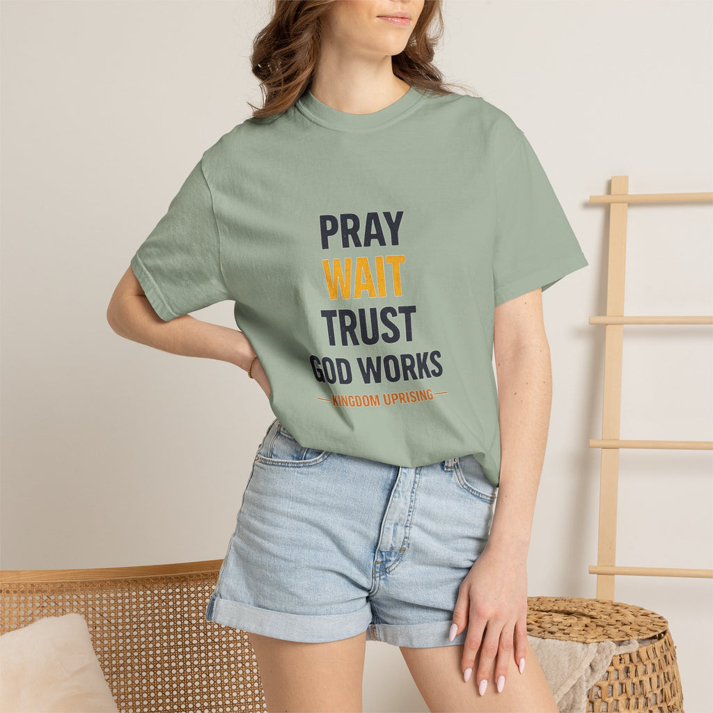 Pray Wait Trust God Works T-Shirt