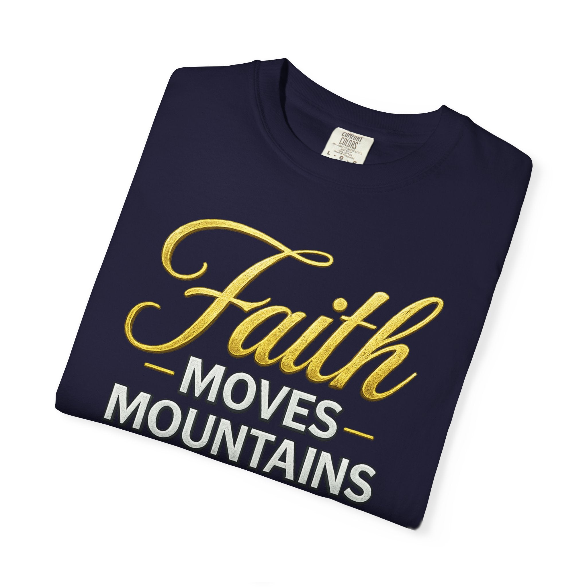 Faith Moves Mountains T-Shirt — Kingdom Uprising Christian Tee