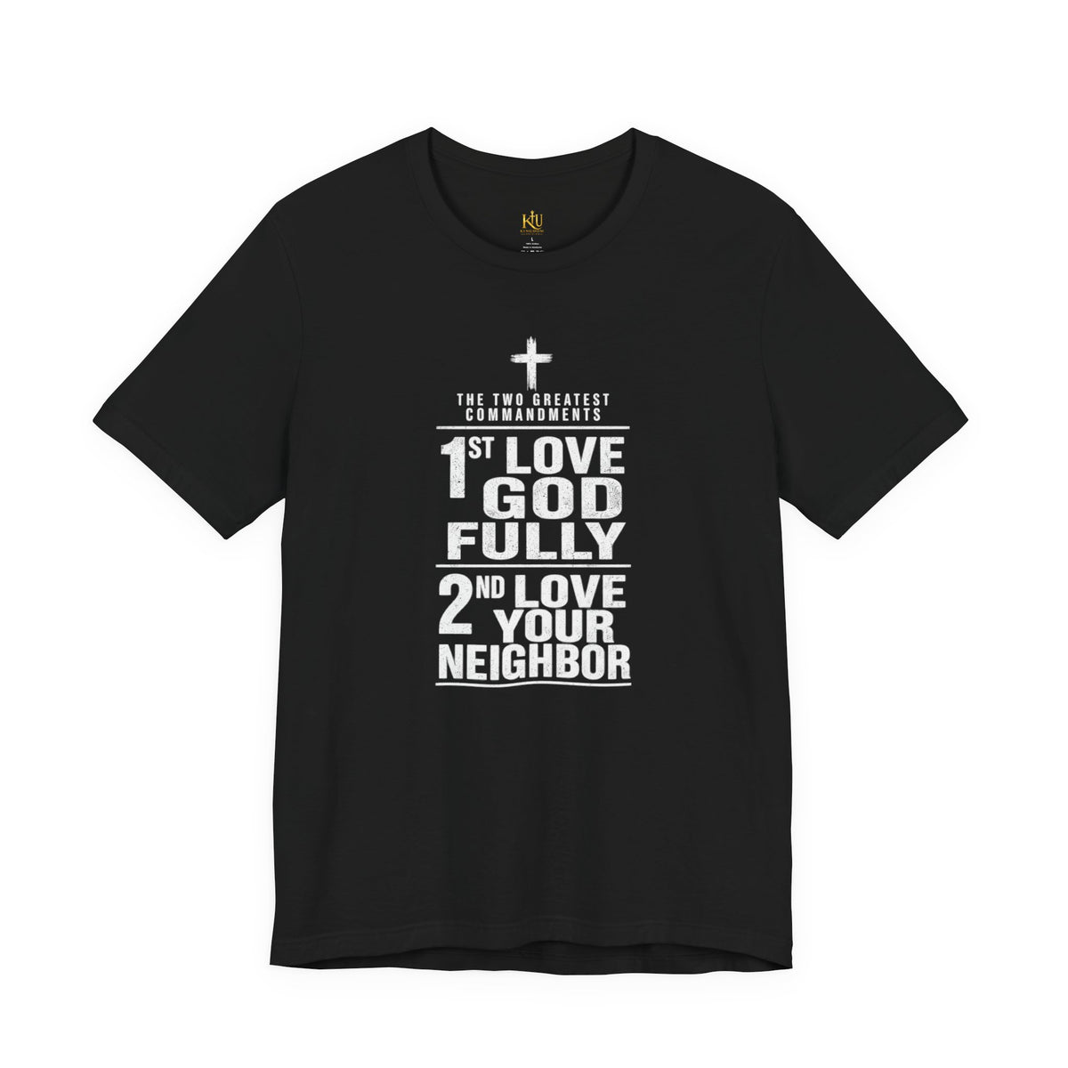 Love God Fully Love Your Neighbor T-Shirt | Christian Faith Scripture Tee