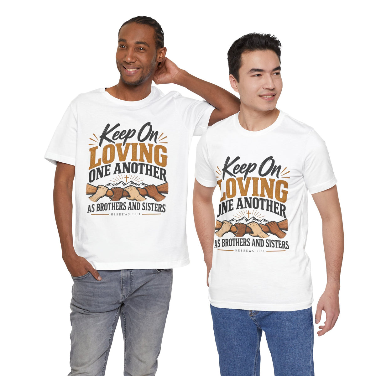 Keep On Loving One Another T-Shirt — Inspirational Christian Message Tee