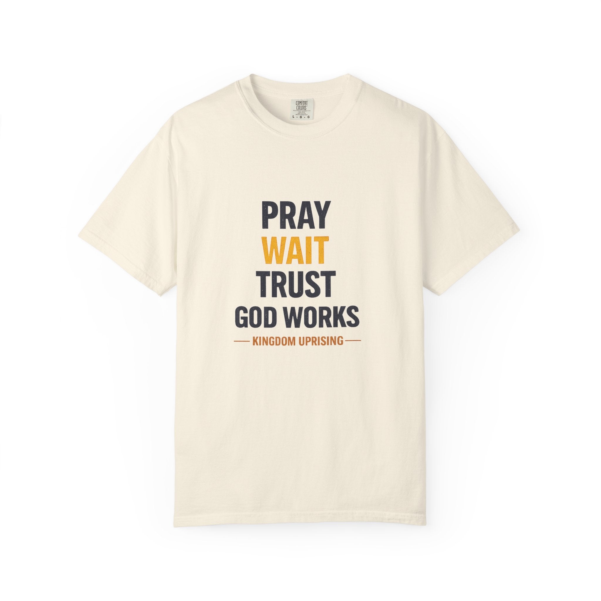 Pray Wait Trust God Works T-Shirt