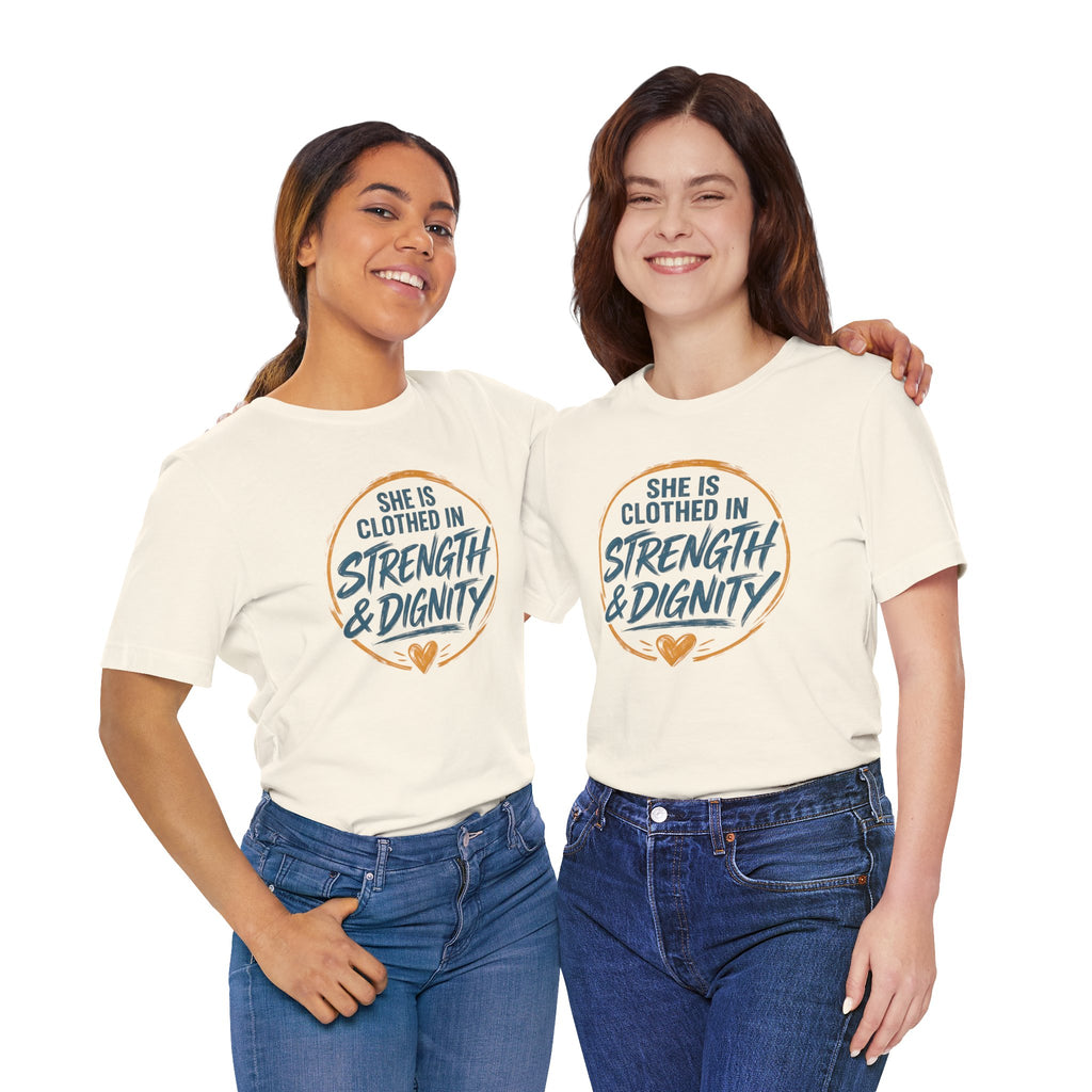 She Is Clothed in Strength & Dignity T-Shirt | Inspirational Christian Tee