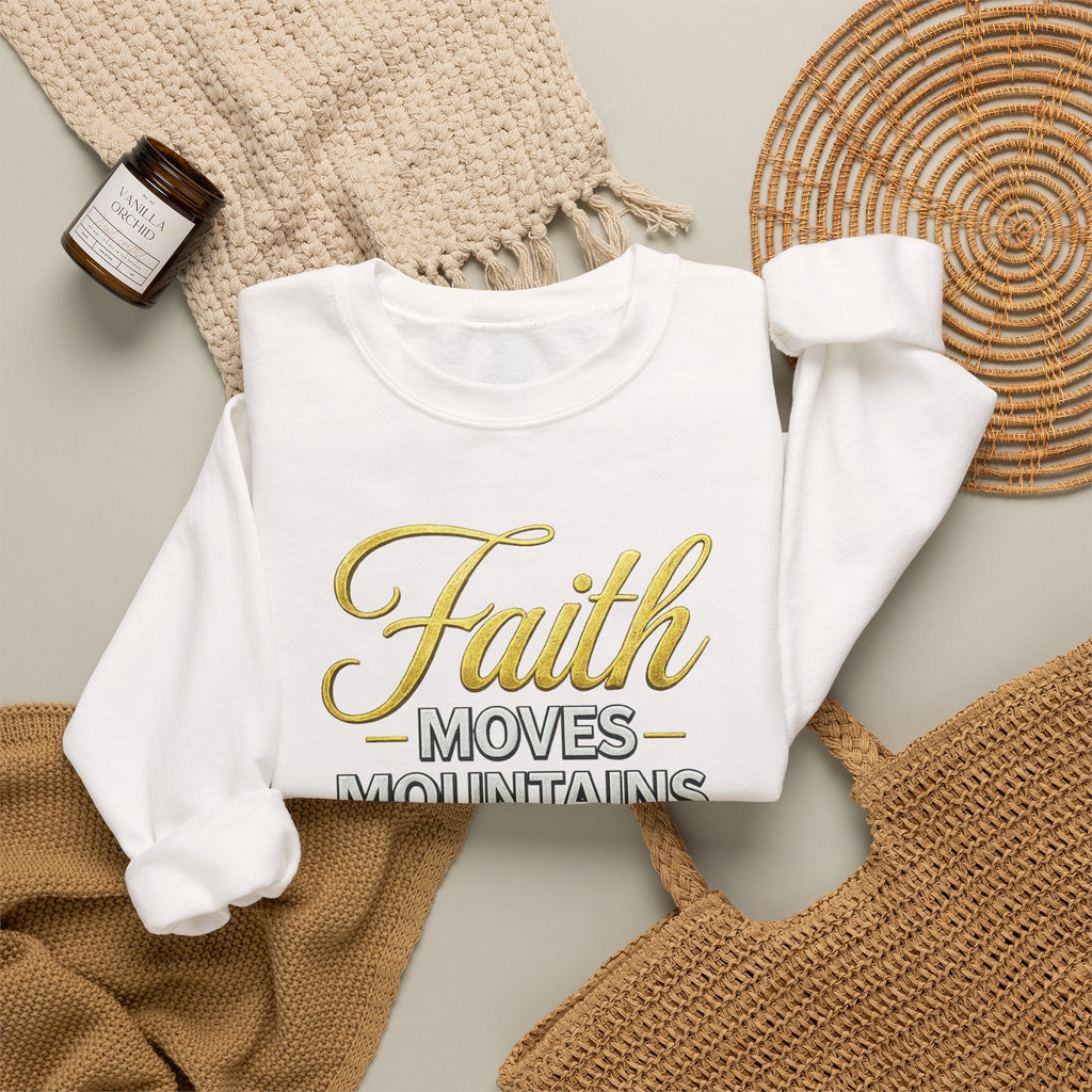 Faith Moves Mountains Sweatshirt — Kingdom Uprising Christian Crewneck