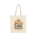 Canvas Tote Bag — "I Will Bless the Lord at All Times" Scripture Tote (Psalm 34:1)
