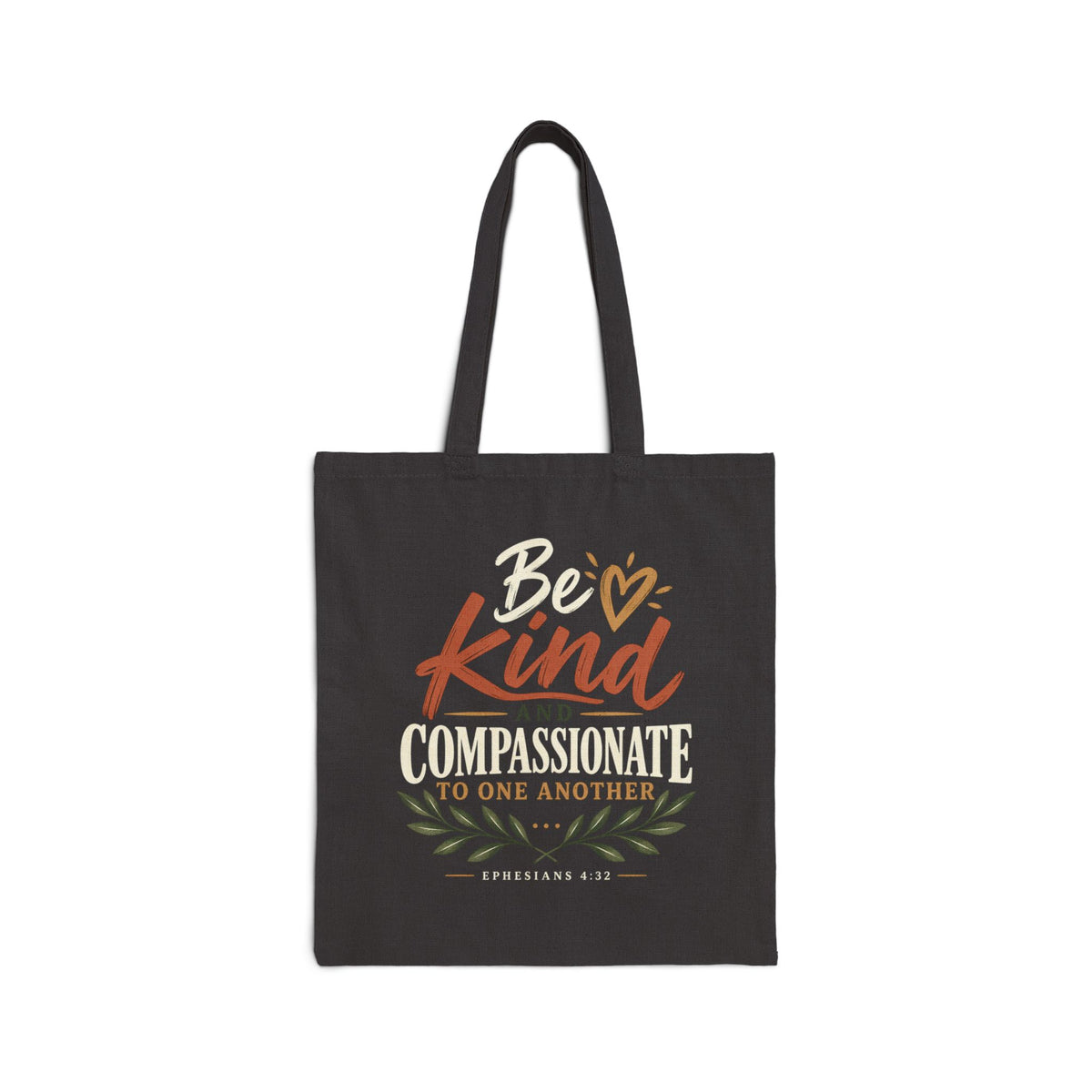Be Kind and Compassionate Tote Bag - Inspirational Cotton Canvas Shopper