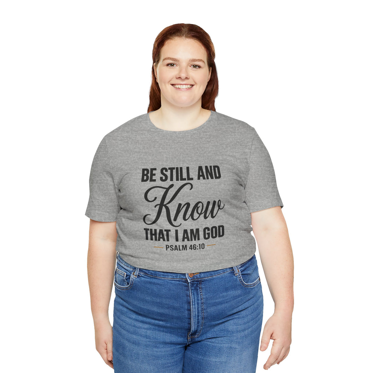 Be Still and Know Psalm 46:10 T-Shirt | Religious Christian Tee