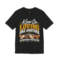 Keep On Loving One Another T-Shirt — Inspirational Christian Message Tee