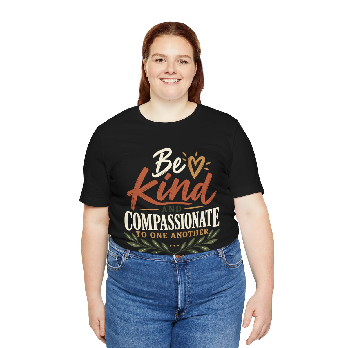 Be Kind and Compassionate Tee — Inspirational Positive Message Shirt