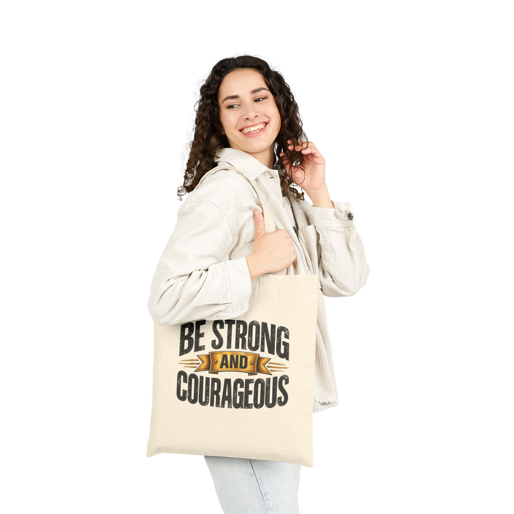 Be Strong and Courageous Tote Bag | Inspirational Scripture Canvas Tote