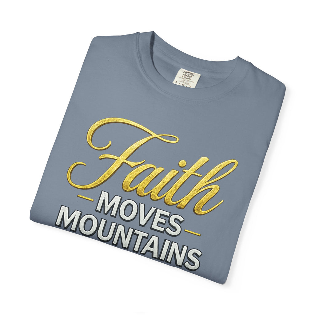 Faith Moves Mountains T-Shirt — Kingdom Uprising Christian Tee