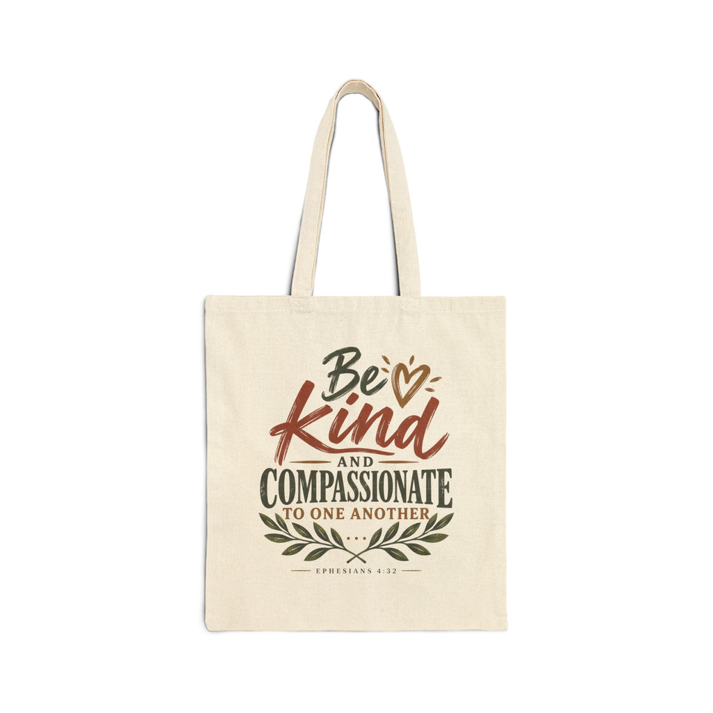 Be Kind and Compassionate Tote Bag - Inspirational Cotton Canvas Shopper