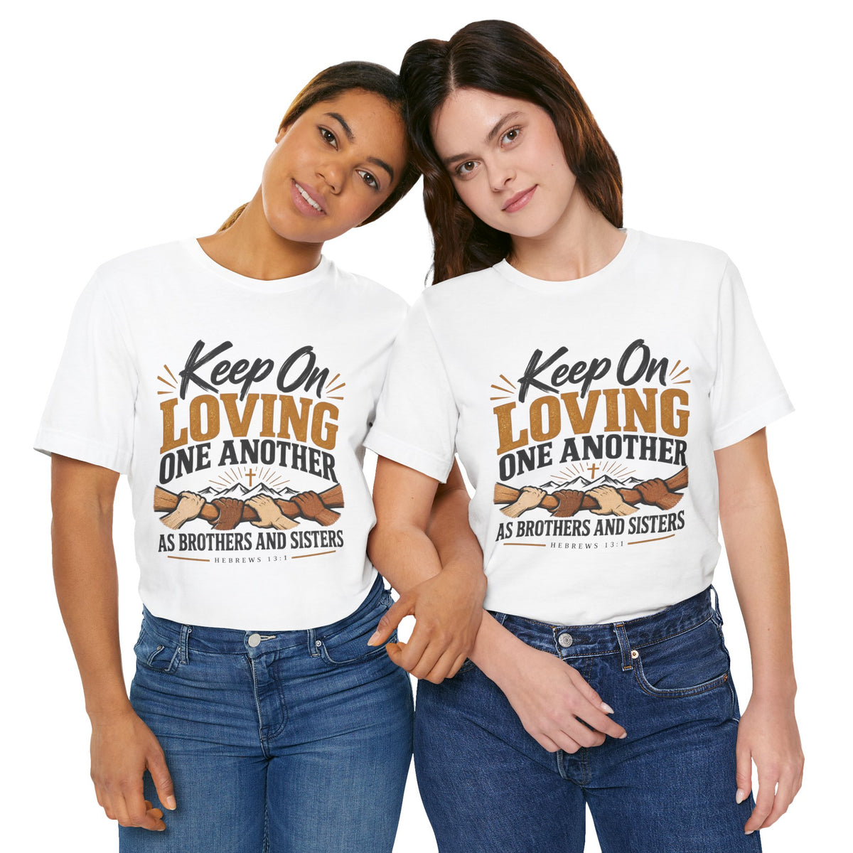Keep On Loving One Another T-Shirt — Inspirational Christian Message Tee