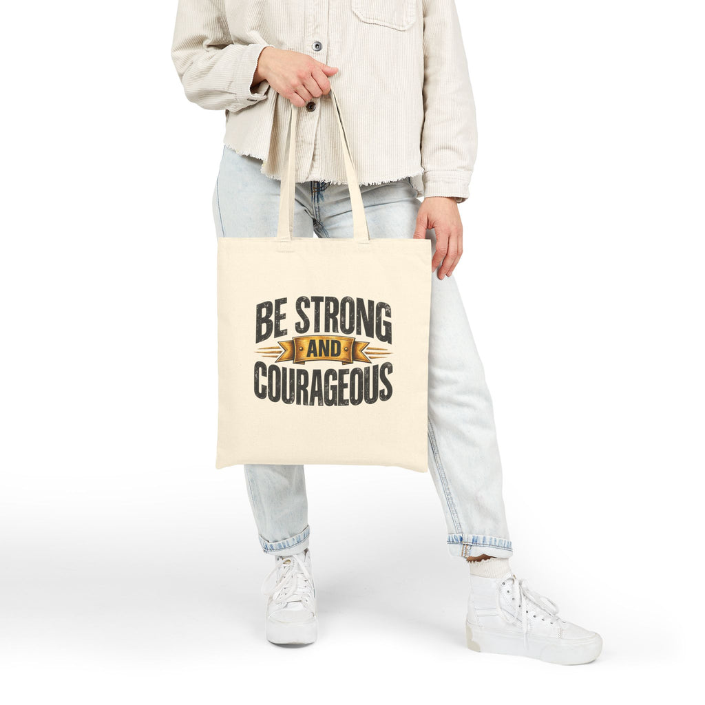 Be Strong and Courageous Tote Bag | Inspirational Scripture Canvas Tote