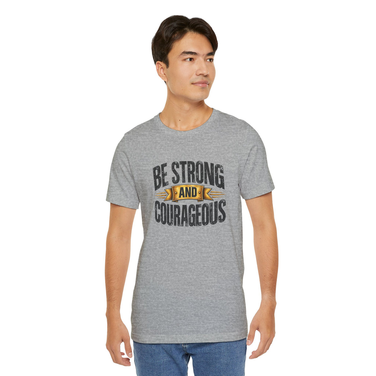 Be Strong and Courageous T-Shirt | Inspirational Scripture Tee