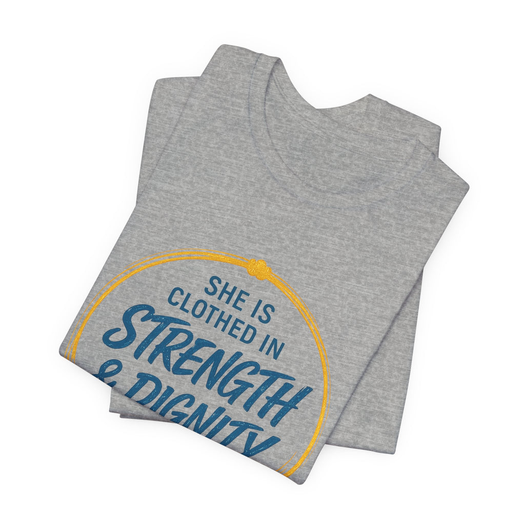 Strength & Dignity Tee — Christian Inspirational Women's Faith Shirt