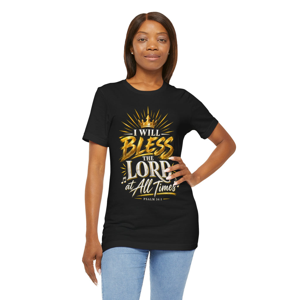 I Will Bless the Lord Tee – Christian Faith Scripture T-Shirt (Psalm 34:1)