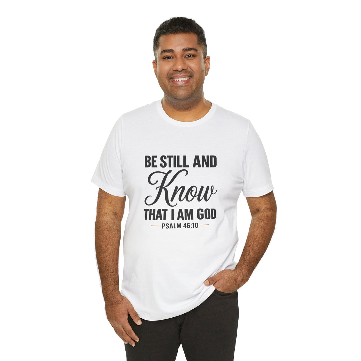 Be Still and Know Psalm 46:10 T-Shirt | Religious Christian Tee